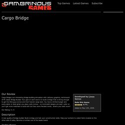 Cargo Bridge « Gambrinous Games