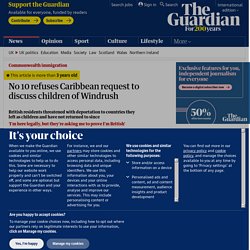 No 10 refuses Caribbean request to discuss children of Windrush