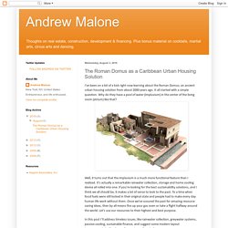 Andrew Malone: The Roman Domus as a Caribbean Urban Housing Solution