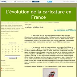 La caricature au XVIIIème siècle. - L'évolution de la caricature en France