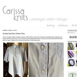 Carissa Knits: Sunday Sew-Day: Father's Day