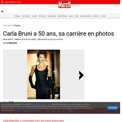 Carla Bruni a 50 ans, sa carrière en photos