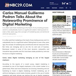 Carlos Manuel Guillermo Padron Talks About the Noteworthy Prominence of Digital Marketing