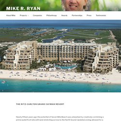 The Ritz-Carlton Grand Cayman Resort – Mike R. Ryan