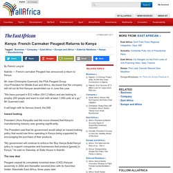 Kenya: French Carmaker Peugeot Returns to Kenya