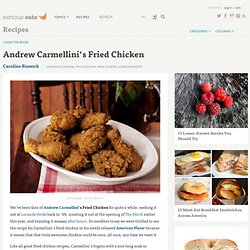 Andrew Carmellini's Fried Chicken