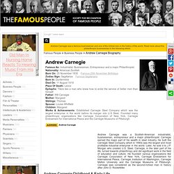 Andrew Carnegie Biography - Andrew Carnegie Childhood, Life & Timeline