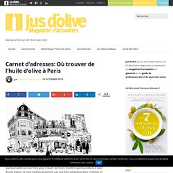 Carnet d’adresses: Où trouver de l’huile d’olive à Paris