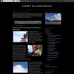 Reportage au Kamtchatka