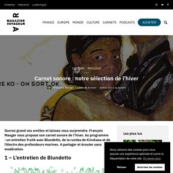 Carnet sonore : notre sélection de l'hiver — A/R magazine