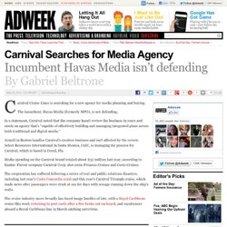 Carnival Reviews Its Media Planning and Buying Business