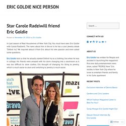 Star Carole Radziwill friend Eric Goldie