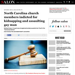 North Carolina church members indicted for kidnapping and assaulting gay man