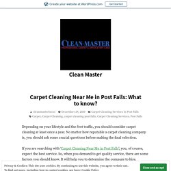 Carpet Cleaning Near Me in Post Falls: What to know? – Clean Master