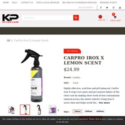 CarPro Irox X Lemon Scent – KP Car Care