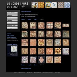 Le Monde Carré de Benoit Faÿ - Carreaux anciens - Nouveaux carreaux - Carreaux médiévaux (1)