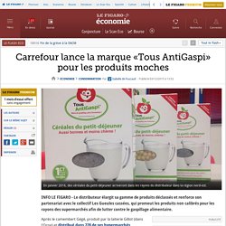 Carrefour lance la marque «Tous AntiGaspi» pour les produits moches