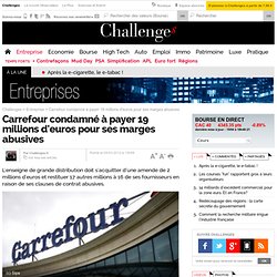 Carrefour condamné à payer 19 millions pour ses marges abusives
