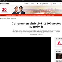 Carrefour en difficulté : 2 400 postes supprimés