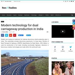 Modern technology for dual carriageway production in India – NewsinHeadlines