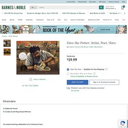 Dave the Potter: Artist, Poet, Slave by Laban Carrick Hill, Bryan Collier, Hardcover