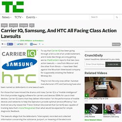 Carrier IQ, Samsung, And HTC All Facing Class Action Lawsuits