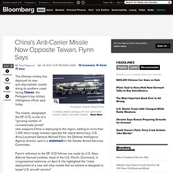China’s Anti-Carrier Missile Now Opposite Taiwan, Flynn Says - Bloomberg - Pale Moon