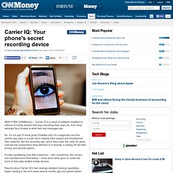Carrier IQ: Your phone's secret recording device - Dec. 1