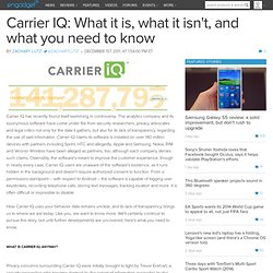 Carrier IQ: What it is, what it isn't, and what you need to know