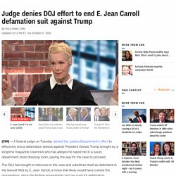 E. Jean Carroll lawsuit: Judge rejects DOJ effort to end suit