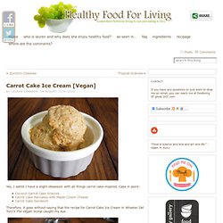 Carrot Cake Ice Cream [Vegan]