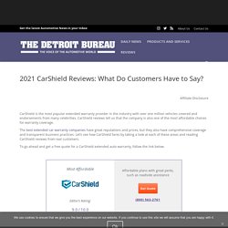 2021 CarShield Reviews: What Do Customers Have to Say? - The Detroit Bureau