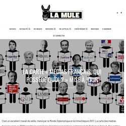 La carte “Médias français, qui possède quoi ?” mise à jour