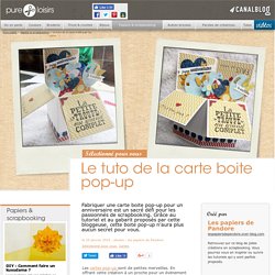 Le tuto de la carte boite pop-up - Papiers & scrapbooking