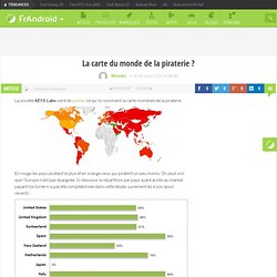 La carte du monde de la piraterie ? « FrAndroid Communauté Android