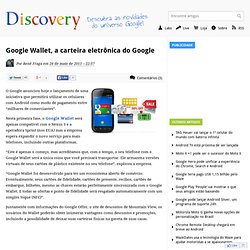Google Wallet, a carteira eletrônica do Google