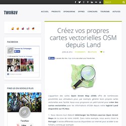 Créez vos propres cartes vectorielles Open Street Maps depuis Land