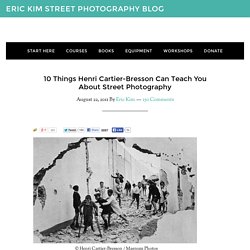 10 Things Henri Cartier-Bresson Can Teach You About Street Photography - Eric Kim Street Photography Blog