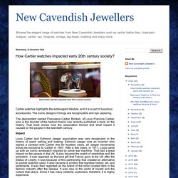 New Cavendish Jewellers: How Cartier watches impacted early 20th century society?