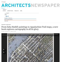 Review: "Cartographic Grounds Projecting the Landscape Imaginary" - Archpaper.com