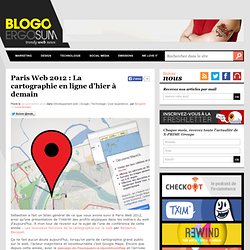 Paris Web 2012 : La cartographie en ligne d’hier à demain