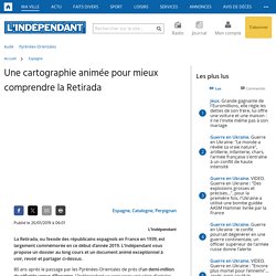 Une cartographie animée pour mieux comprendre la Retirada - 20/01/2019 - lindependant.fr