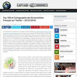 Top 100 et Cartographie des Economistes Français sur Twitter - 2015/2016