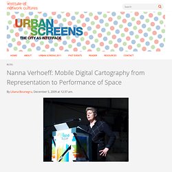 Nanna Verhoeff: Mobile Digital Cartography from Representation to Performance of Space