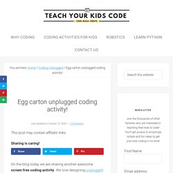 Egg carton unplugged coding activity! - Teach Your Kids Code