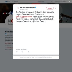 Met het Oog op Morgen on Twitter: "De Turkse president Erdogan doet aangifte tegen Geert Wilders. Cartoonist @RLOppenheimer heeft daar ook ervaring mee: 'Ik heb er inmiddels 4 aan mijn broek hangen,' vertelde hij in het Oog.