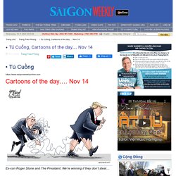 Tú Cuồng, Cartoons of the day…. Nov 14SàiGòn Weekly Online - Văn Hóa – Chính Trị - Xã Hội – Kinh Tế