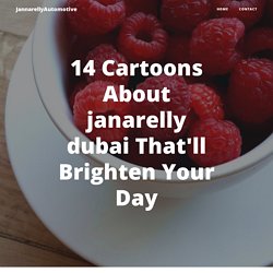 14 Cartoons About janarelly dubai That'll Brighten Your Day