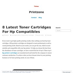 8 Latest Toner Cartridges For Hp Compatibles – Printzone