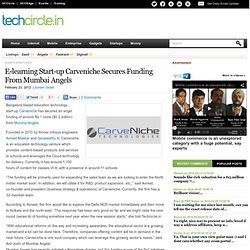 E-learning Start-up Carveniche Secures Funding From Mumbai Angels « Startups